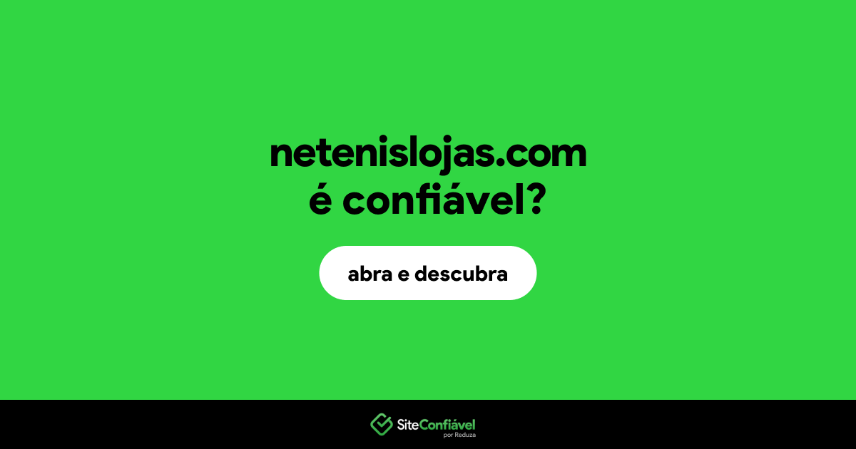 O site netenislojas.com é confiável?