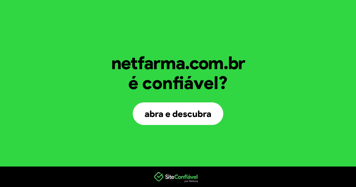 O site netfarma.com.br é confiável?