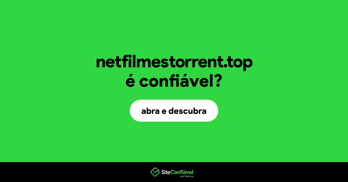 O site netfilmestorrent.top é confiável?