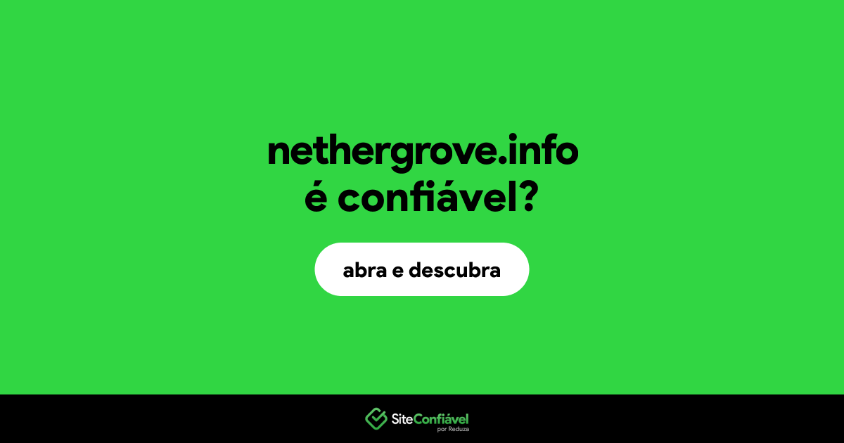 O site nethergrove.info é confiável?