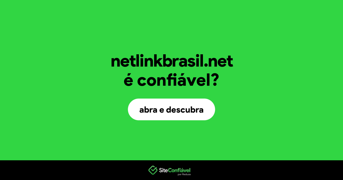 O site netlinkbrasil.net é confiável?