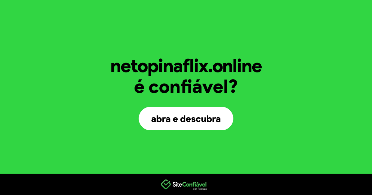 O site netopinaflix.online é confiável?