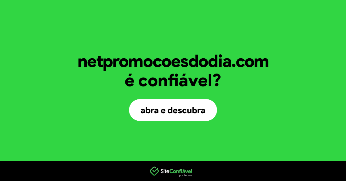 O site netpromocoesdodia.com é confiável?