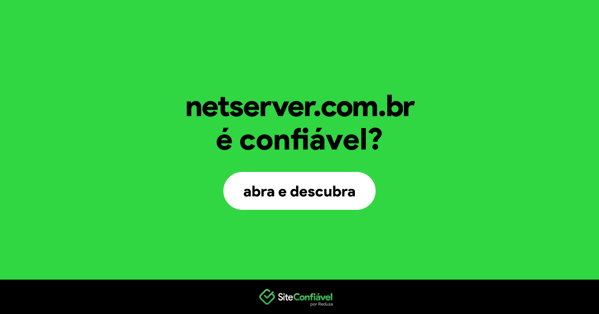 O site netserver.com.br é confiável?