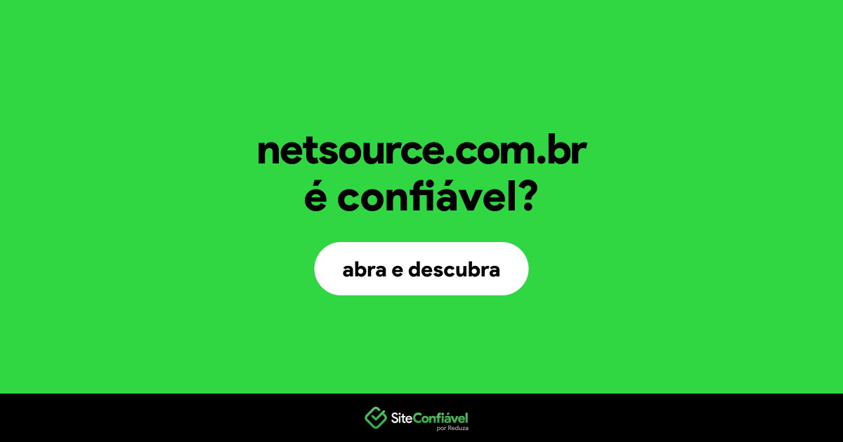 O site netsource.com.br é confiável?