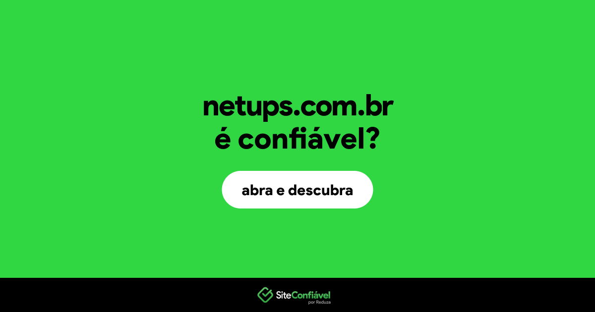 O site netups.com.br é confiável?