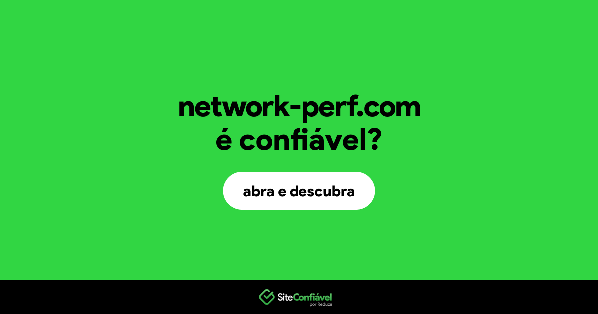 O site network-perf.com é confiável?