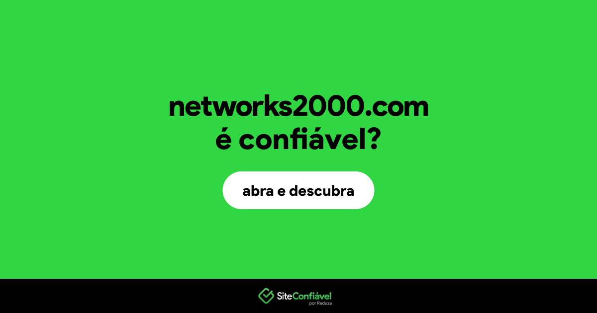 O site networks2000.com é confiável?