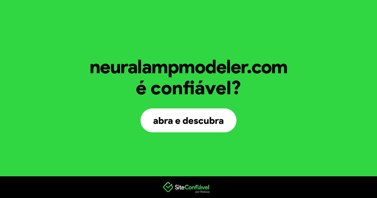 O site neuralampmodeler.com é confiável?
