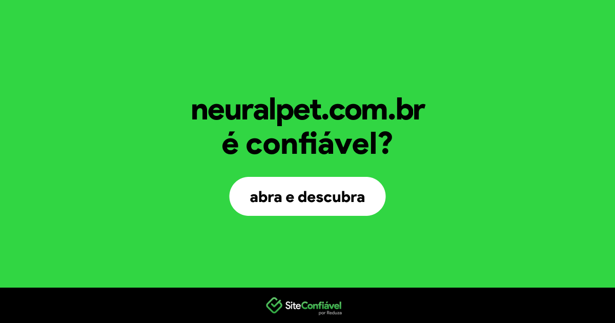 O site neuralpet.com.br é confiável?