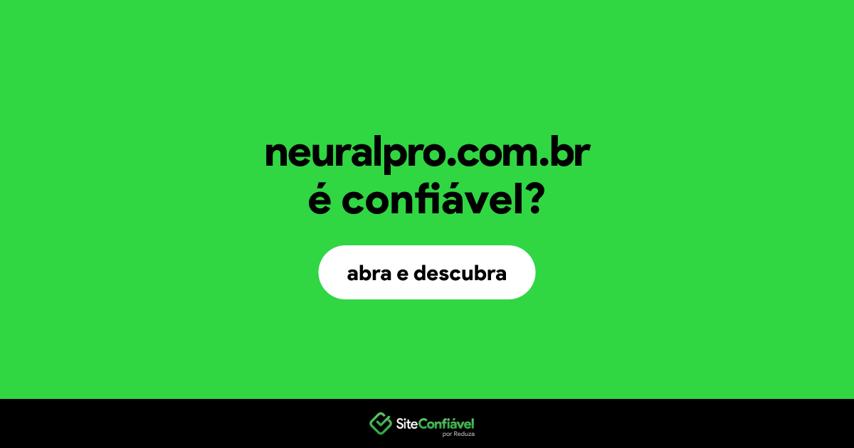 O site neuralpro.com.br é confiável?