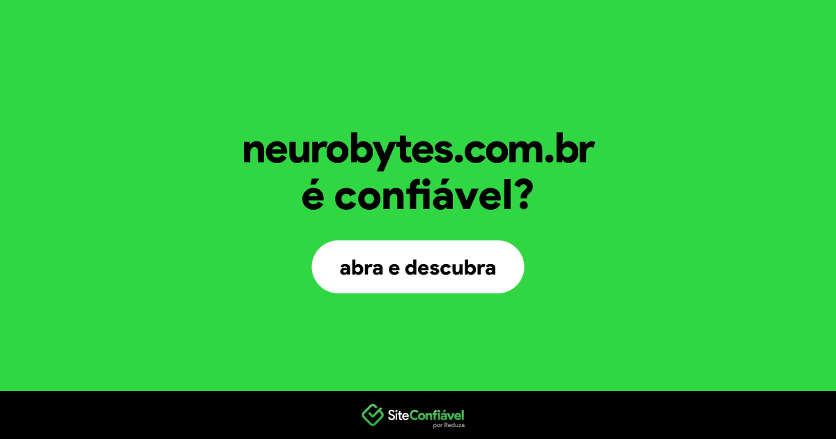 O site neurobytes.com.br é confiável?