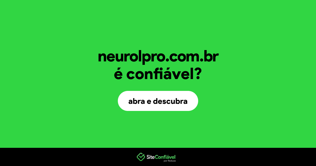 O site neurolpro.com.br é confiável?