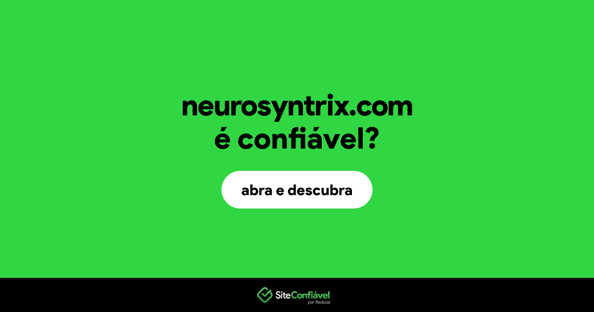 O site neurosyntrix.com é confiável?