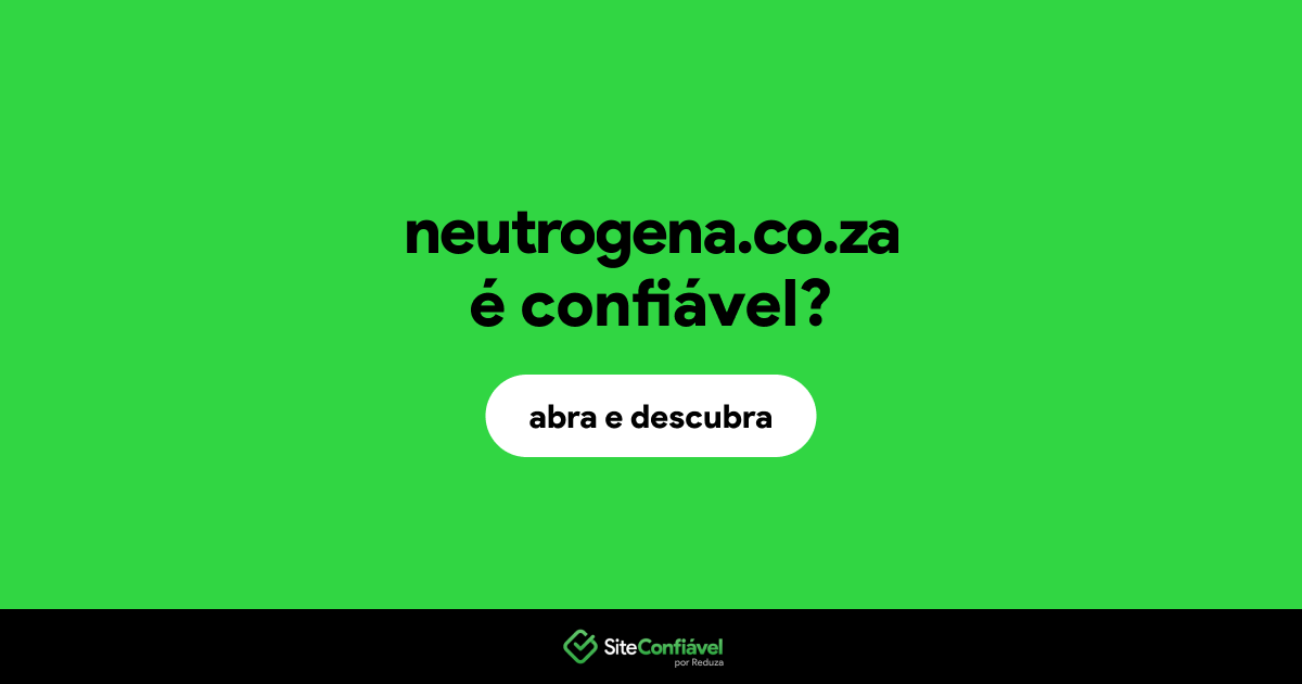 O site neutrogena.co.za é confiável?