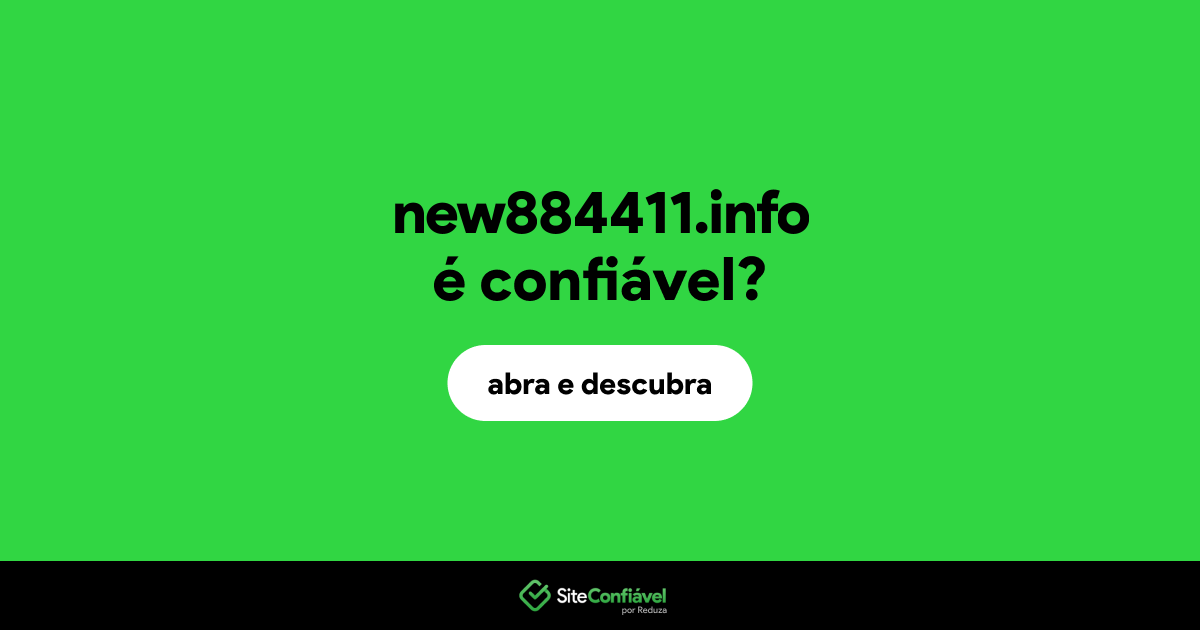 O site new884411.info é confiável?
