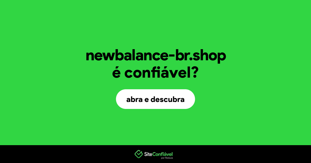 O site newbalance-br.shop é confiável?