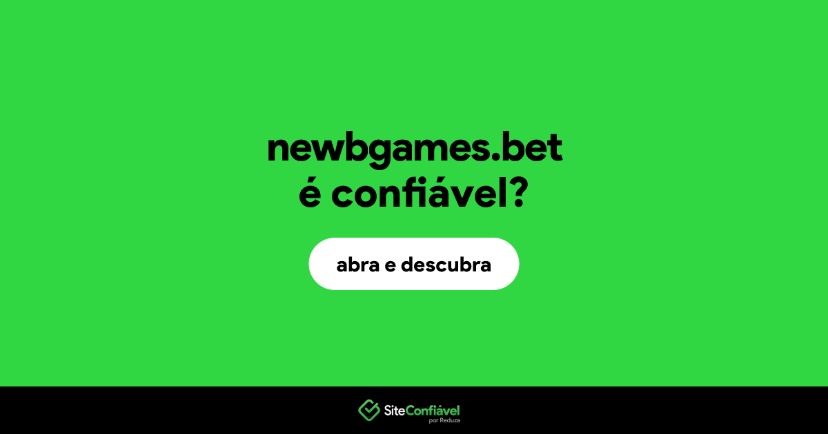 O site newbgames.bet é confiável?