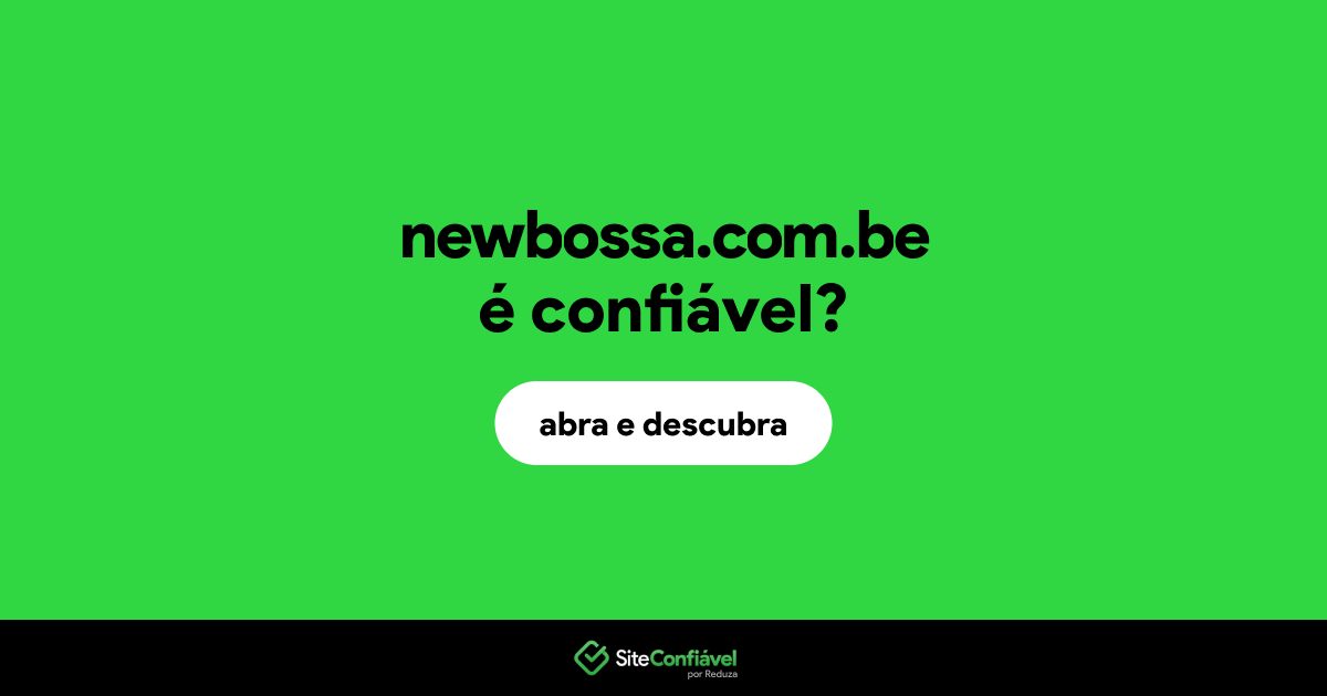 O site newbossa.com.be é confiável?