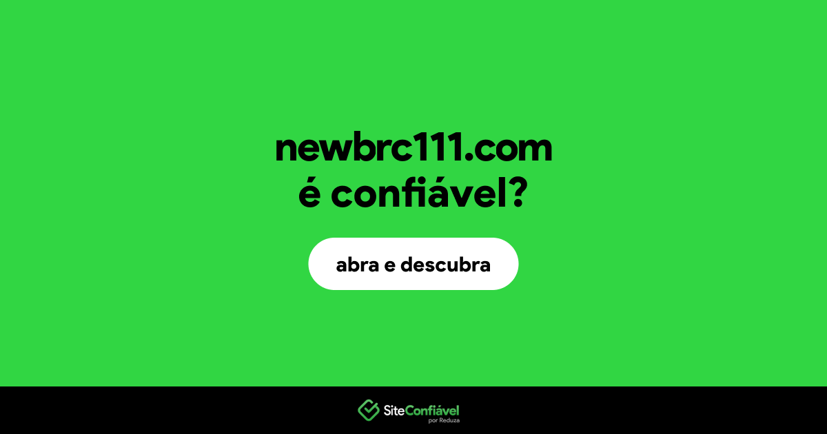O site newbrc111.com é confiável?