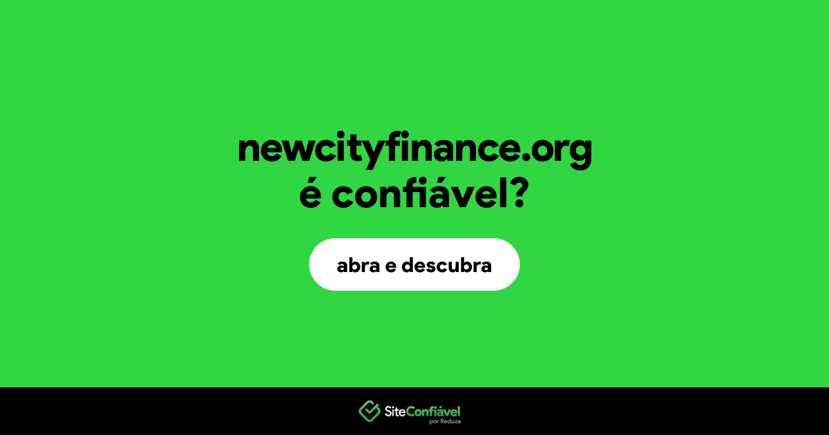 O site newcityfinance.org é confiável?