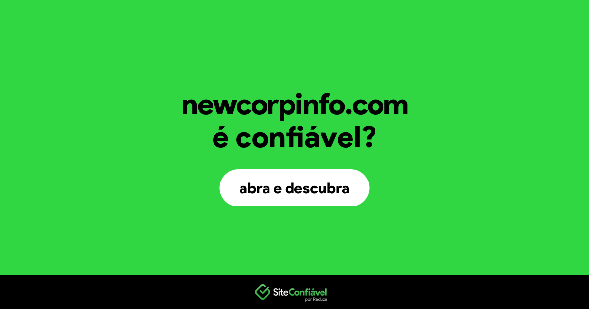 O site newcorpinfo.com é confiável?