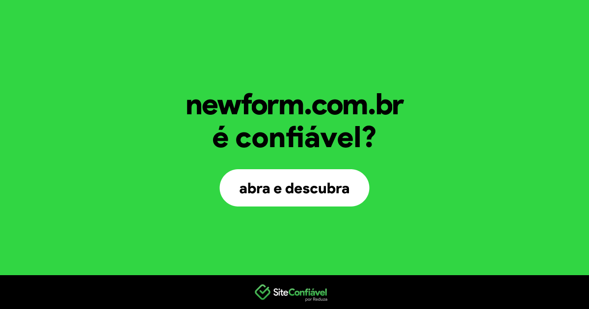 O site newform.com.br é confiável?