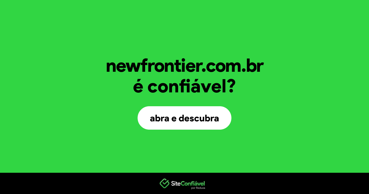O site newfrontier.com.br é confiável?