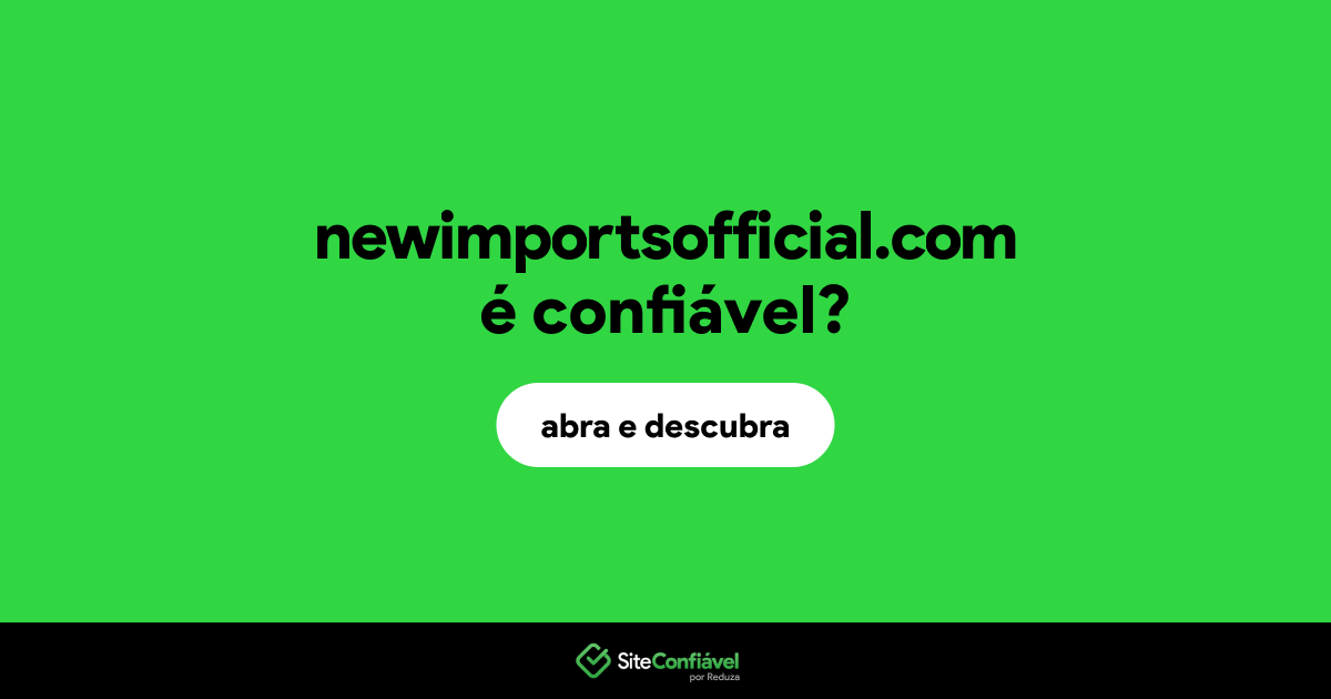 O site newimportsofficial.com é confiável?