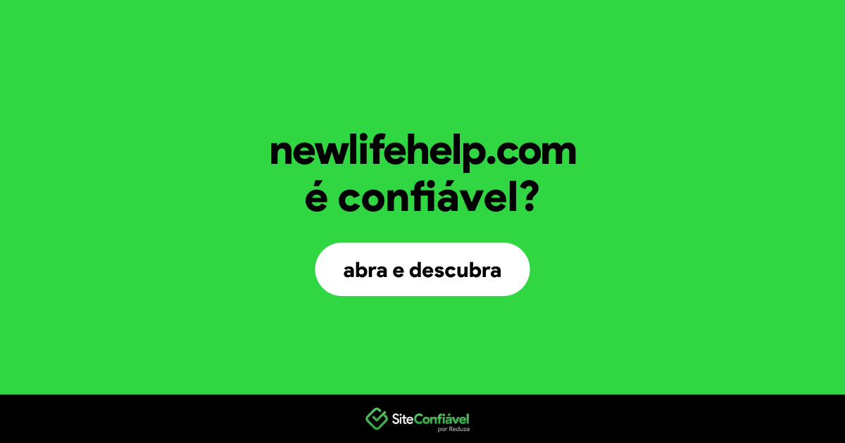 O site newlifehelp.com é confiável?