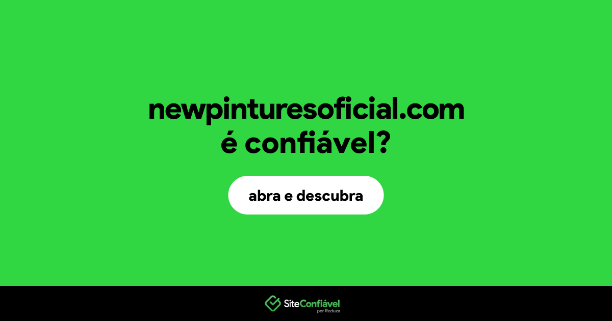 O site newpinturesoficial.com é confiável?