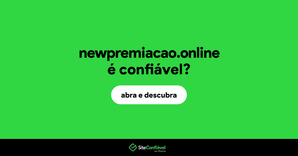 O site newpremiacao.online é confiável?
