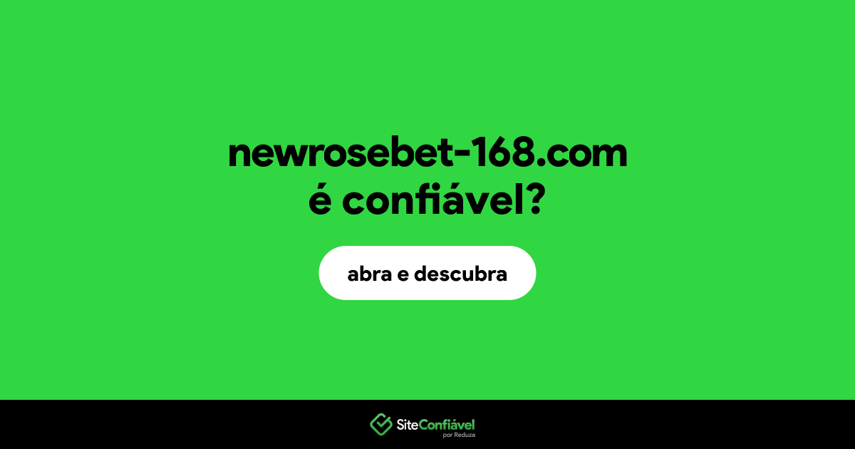 O site newrosebet-168.com é confiável?
