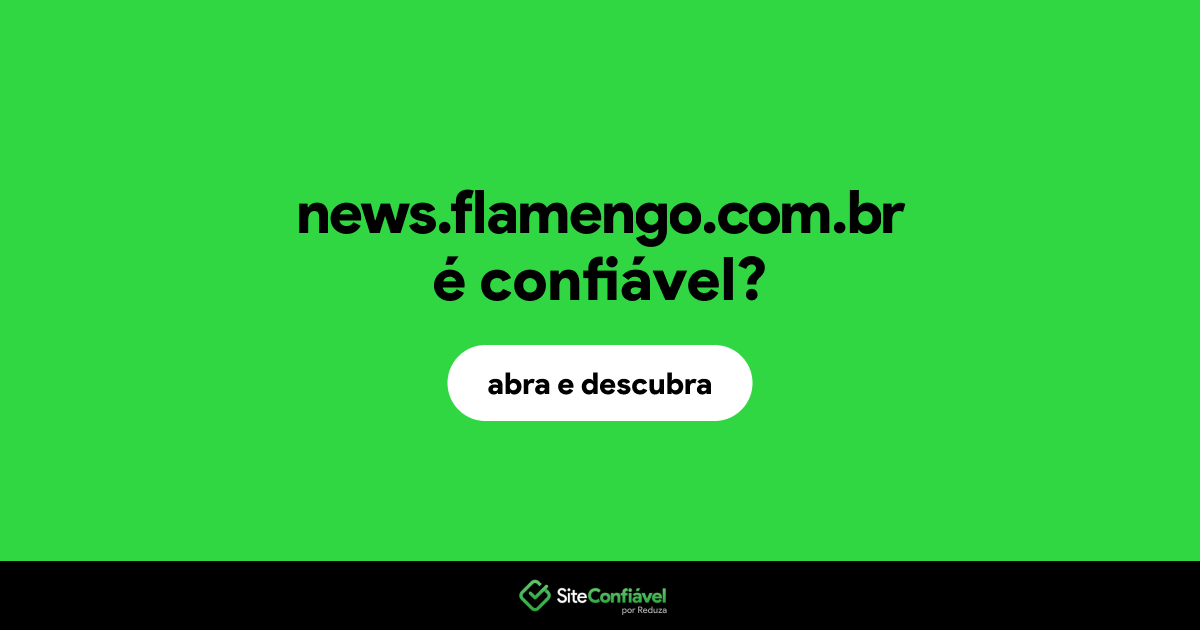 O site news.flamengo.com.br é confiável?