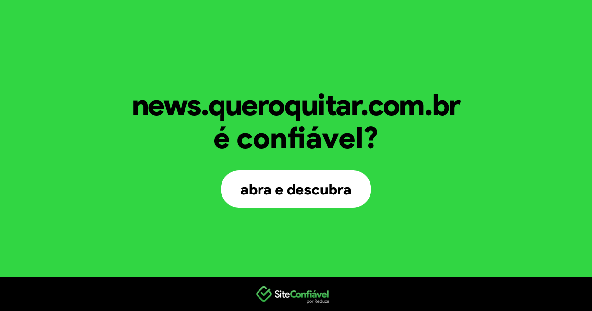 O site news.queroquitar.com.br é confiável?