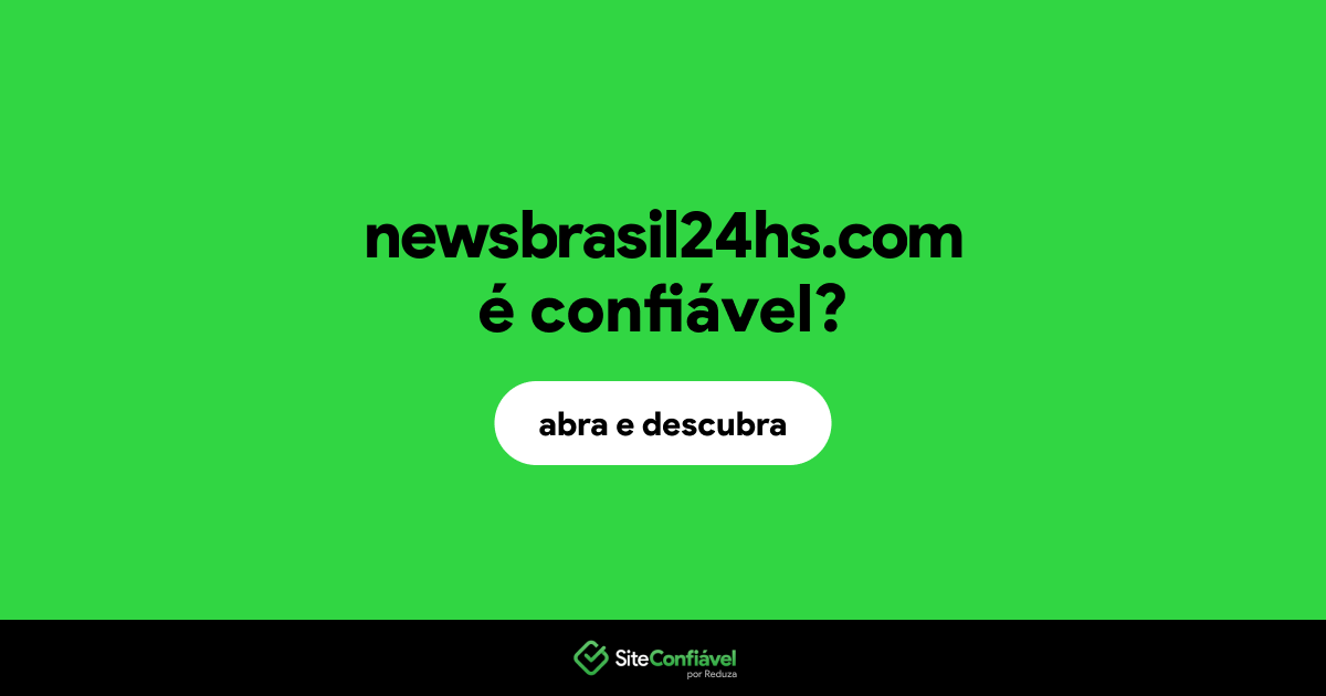 O site newsbrasil24hs.com é confiável?
