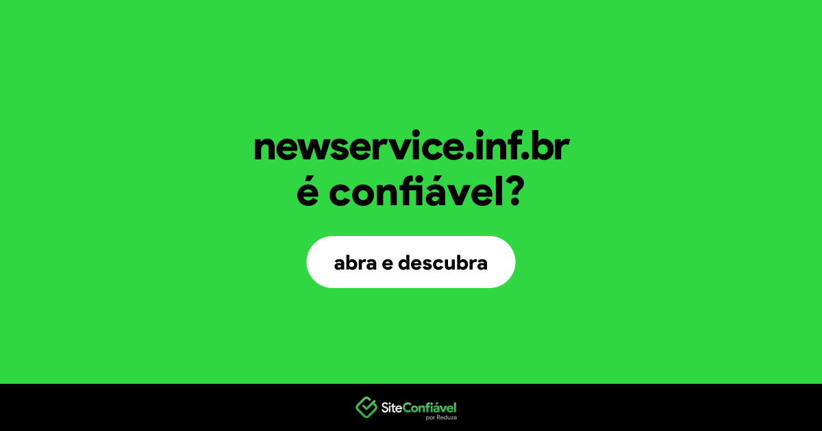 O site newservice.inf.br é confiável?