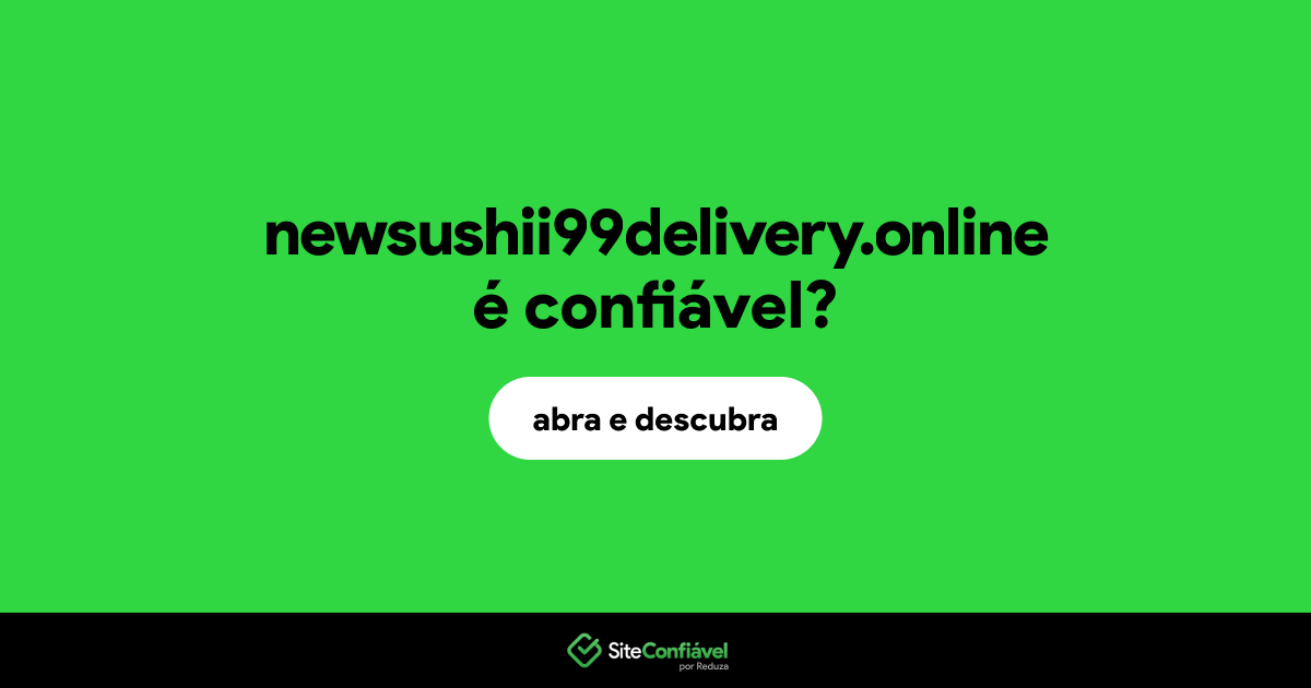 O site newsushii99delivery.online é confiável?