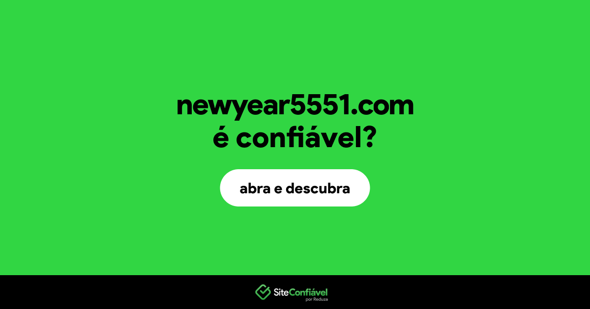 O site newyear5551.com é confiável?