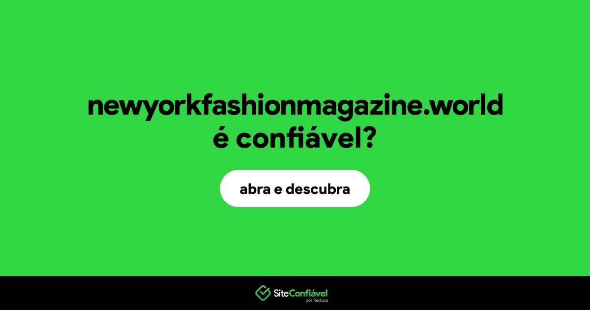 O site newyorkfashionmagazine.world é confiável?