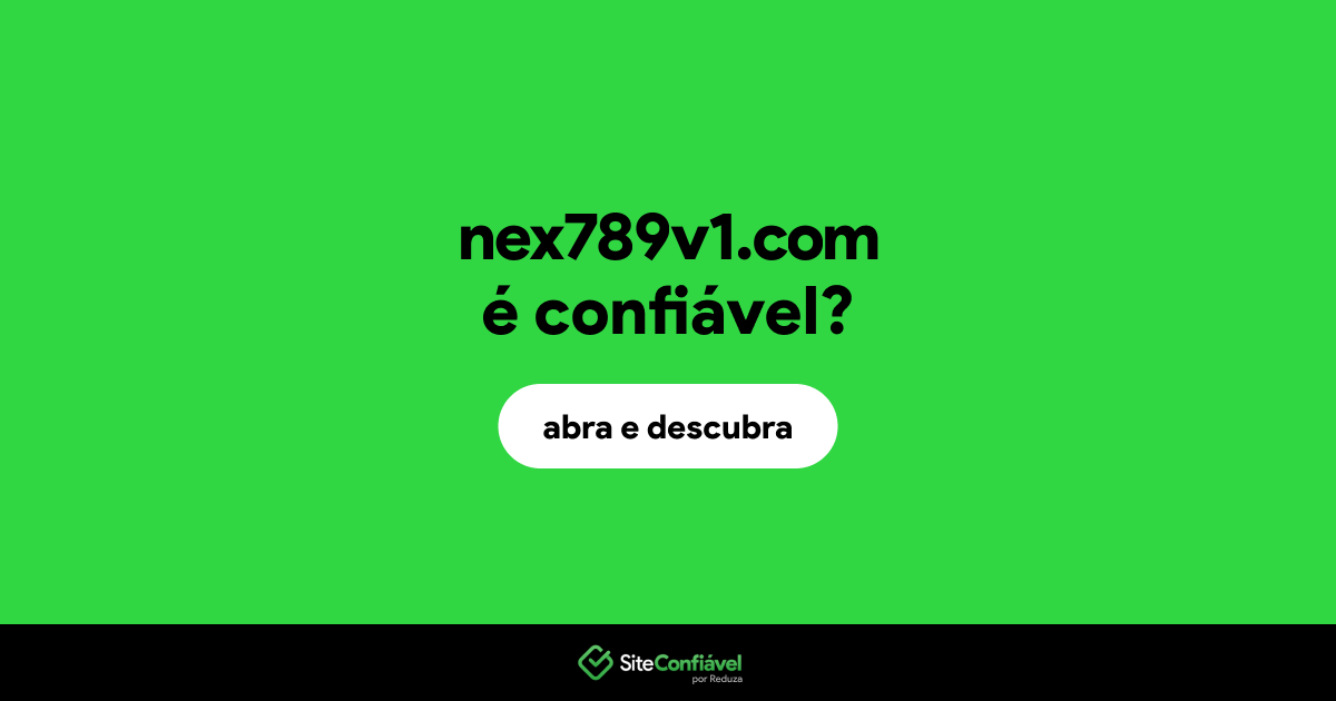 O site nex789v1.com é confiável?