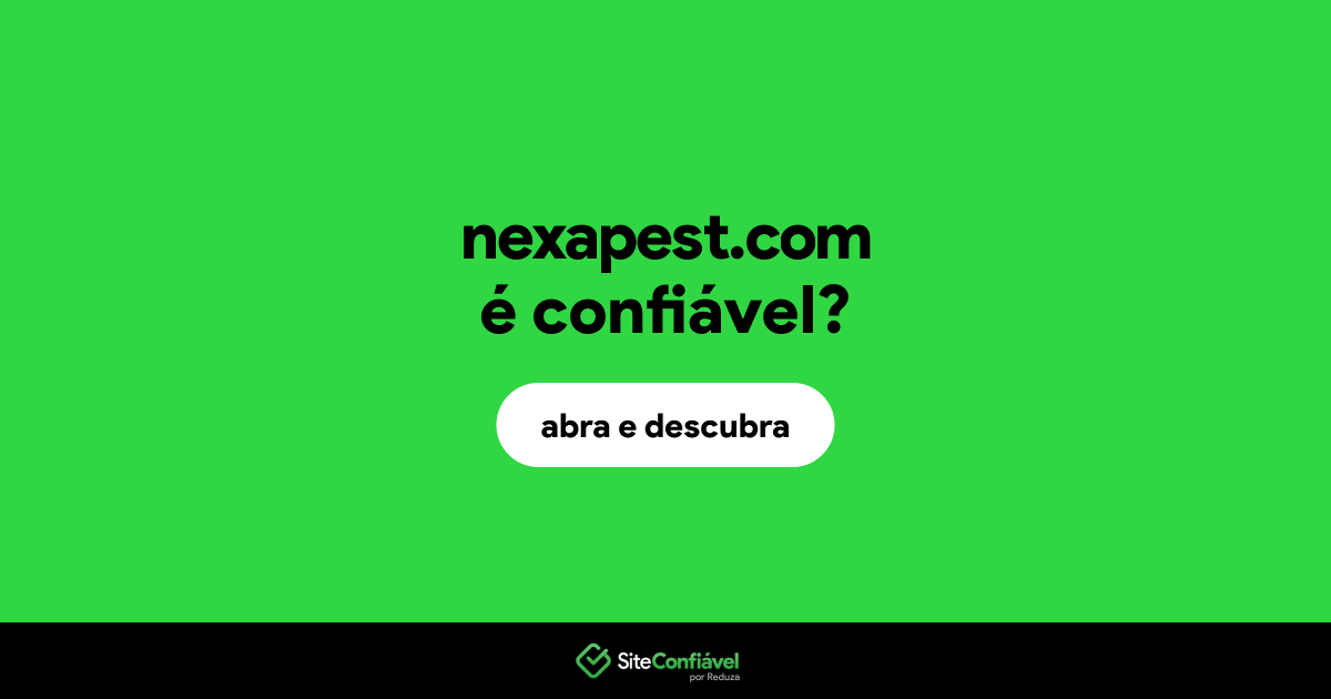 O site nexapest.com é confiável?