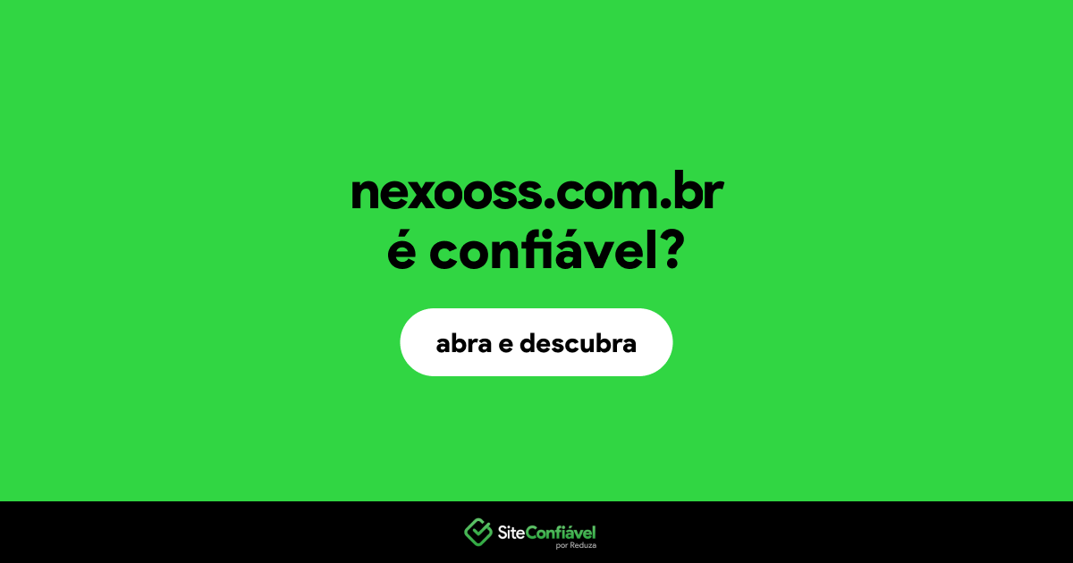 O site nexooss.com.br é confiável?