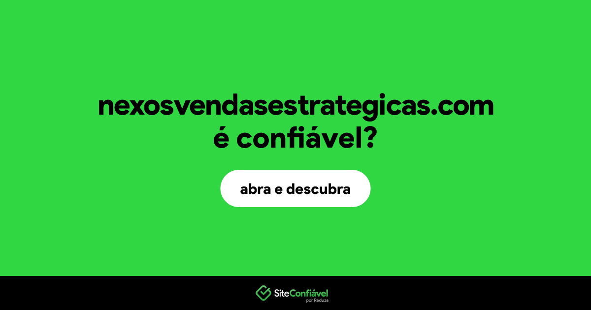 O site nexosvendasestrategicas.com é confiável?