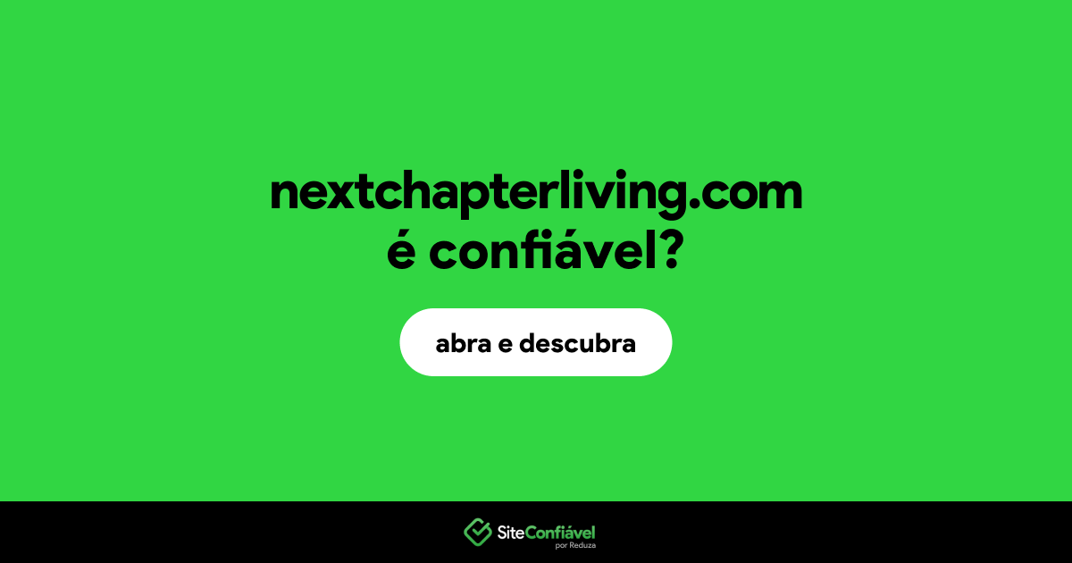 O site nextchapterliving.com é confiável?