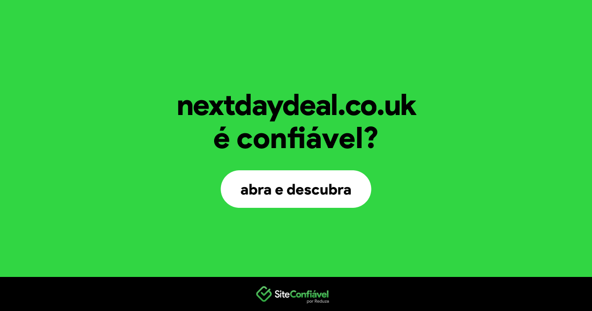 O site nextdaydeal.co.uk é confiável?