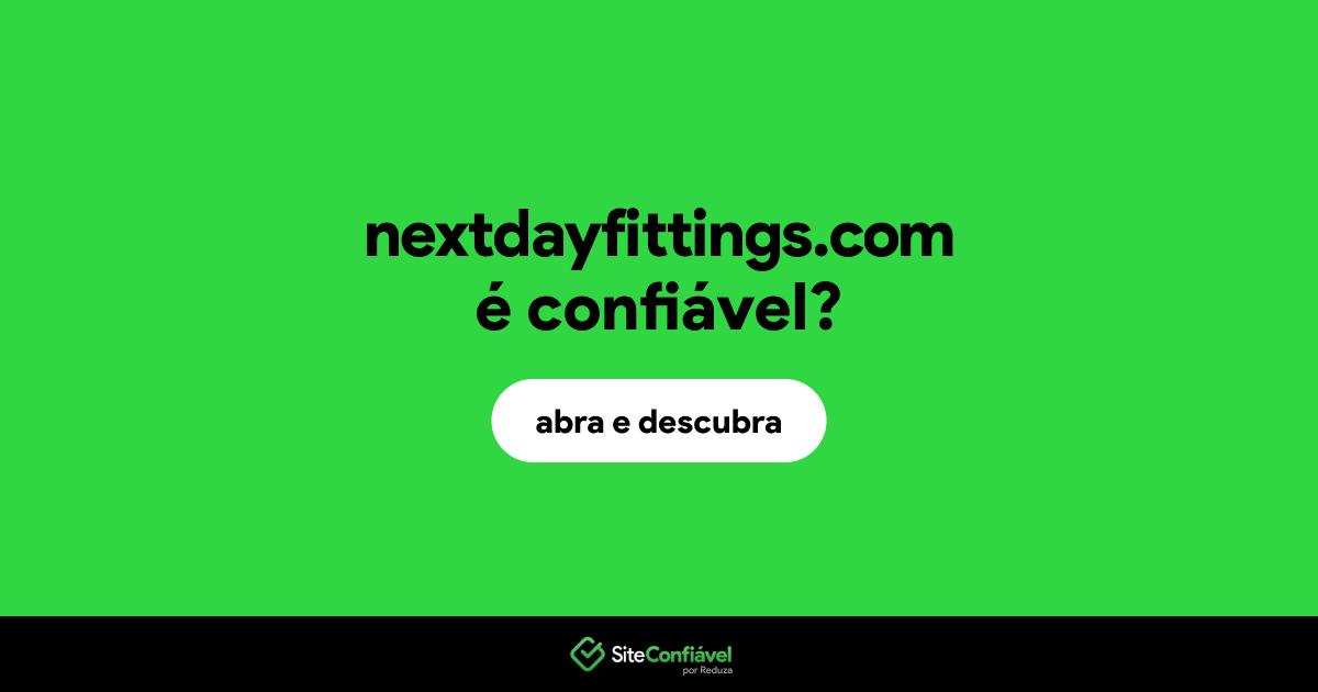 O site nextdayfittings.com é confiável?