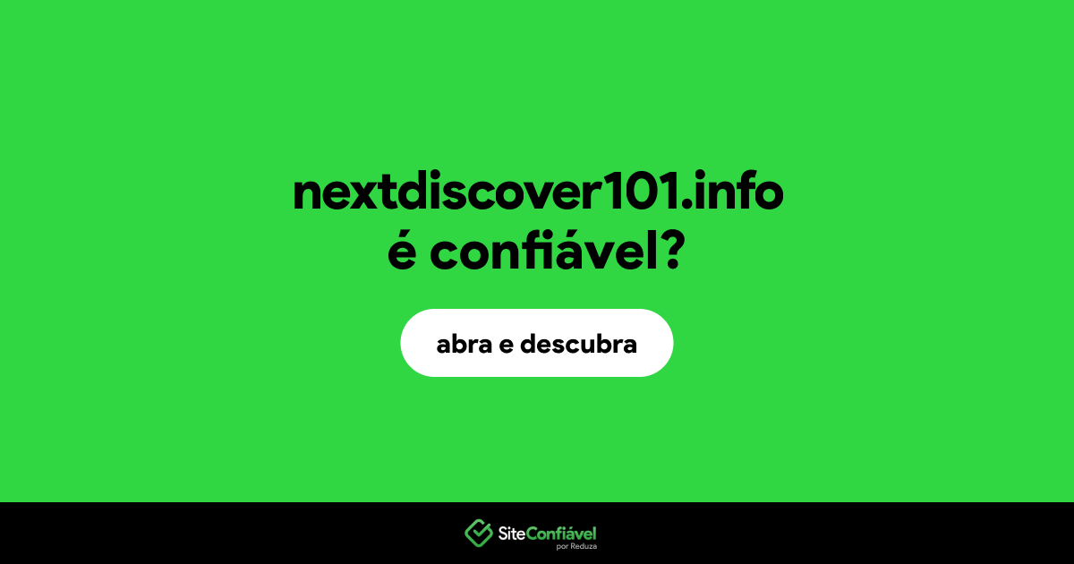 O site nextdiscover101.info é confiável?