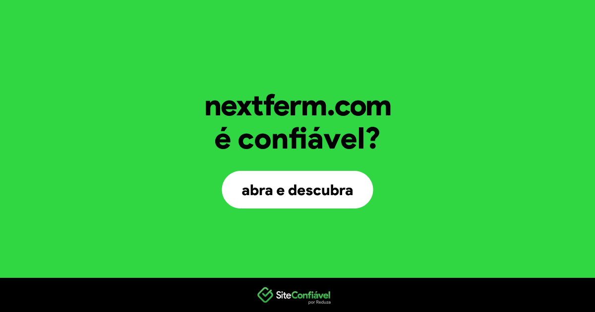 O site nextferm.com é confiável?