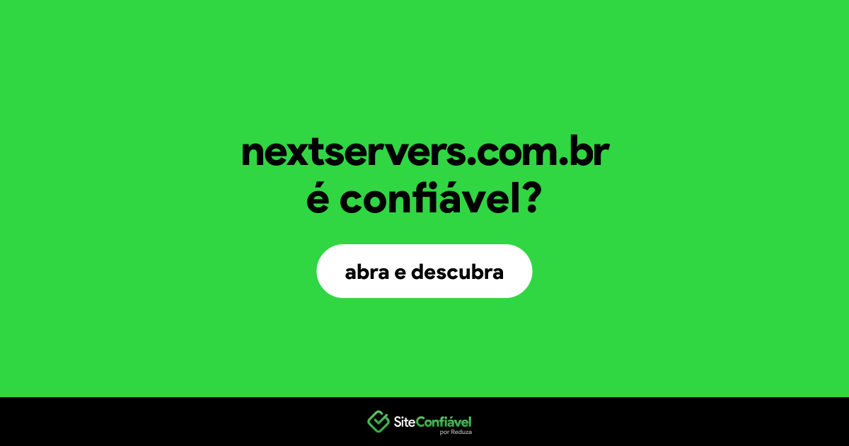 O site nextservers.com.br é confiável?